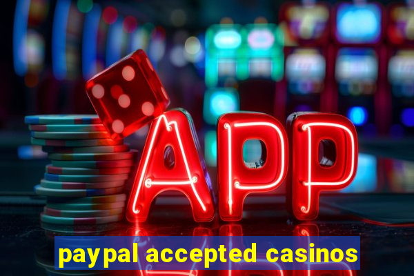 paypal accepted casinos