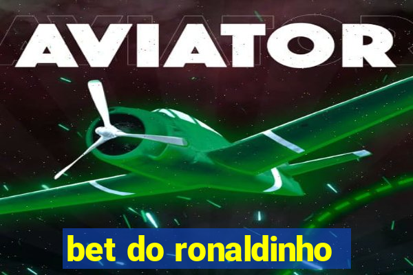 bet do ronaldinho