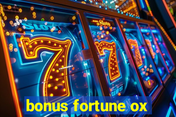 bonus fortune ox