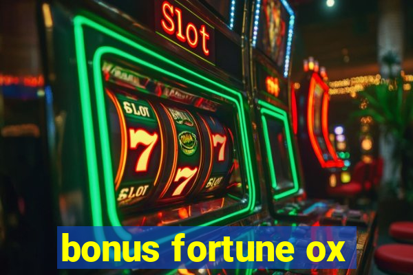 bonus fortune ox