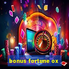 bonus fortune ox