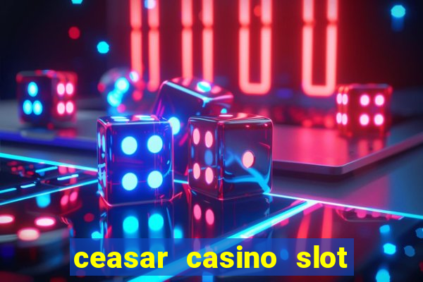 ceasar casino slot win real money