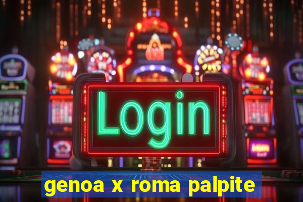 genoa x roma palpite