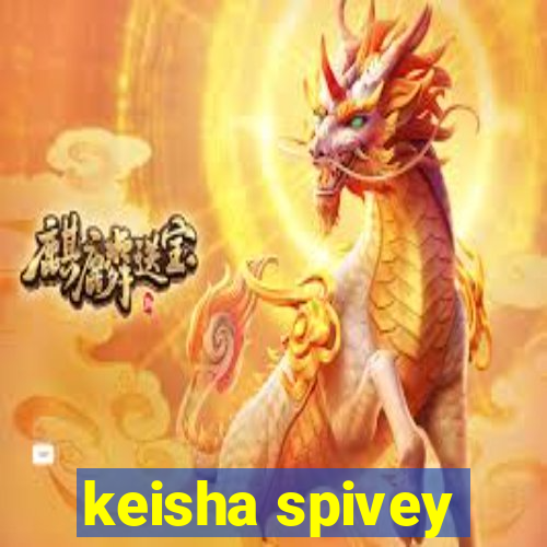 keisha spivey