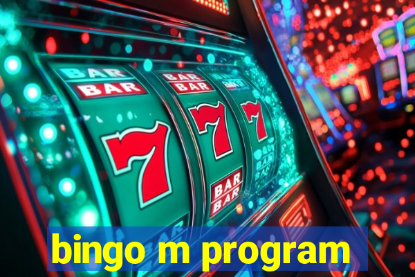 bingo m program