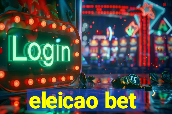 eleicao bet