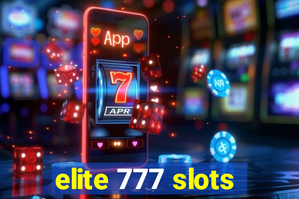 elite 777 slots