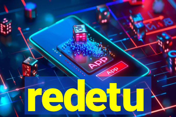 redetu