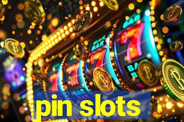 pin slots