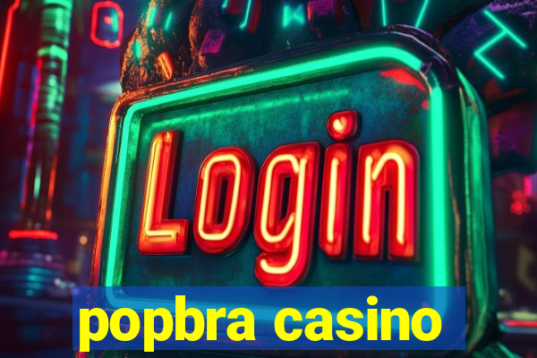 popbra casino