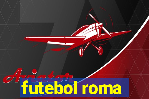 futebol roma