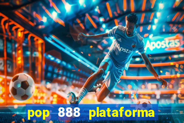 pop 888 plataforma de jogos