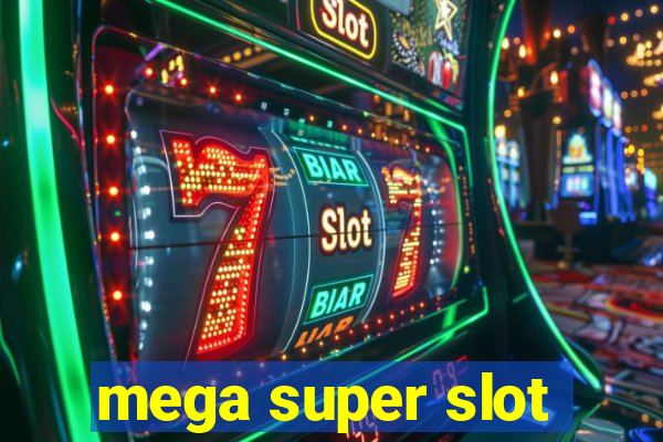 mega super slot