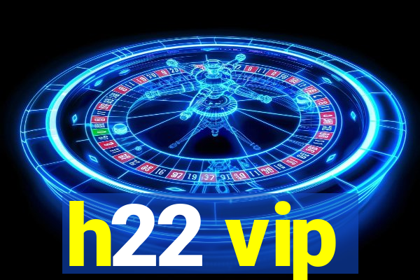 h22 vip