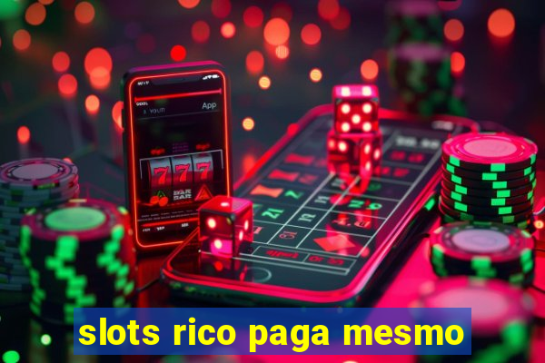 slots rico paga mesmo