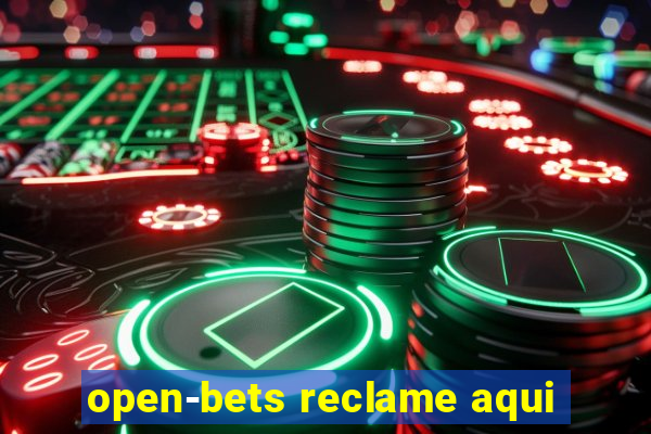 open-bets reclame aqui