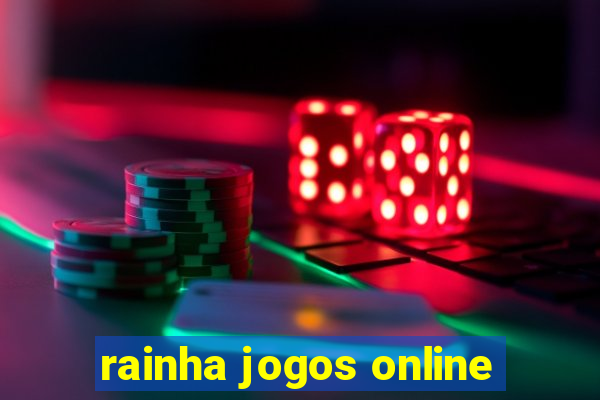 rainha jogos online