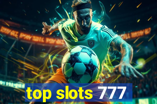 top slots 777