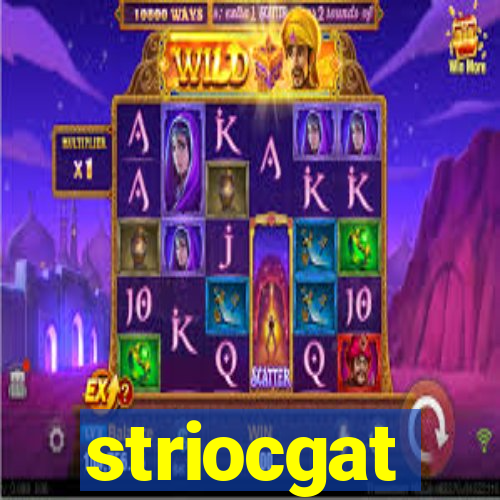 striocgat