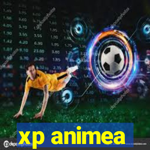 xp animea