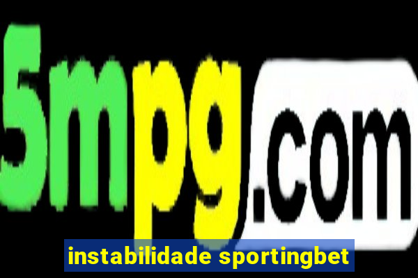 instabilidade sportingbet