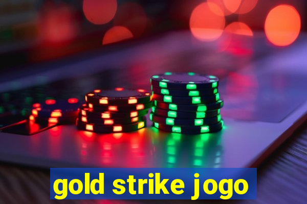 gold strike jogo