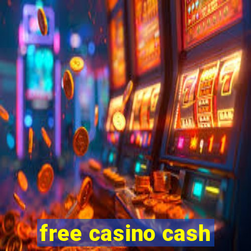 free casino cash