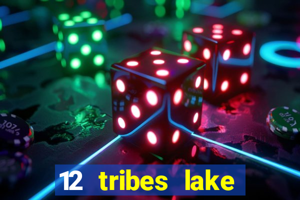 12 tribes lake chelan casino