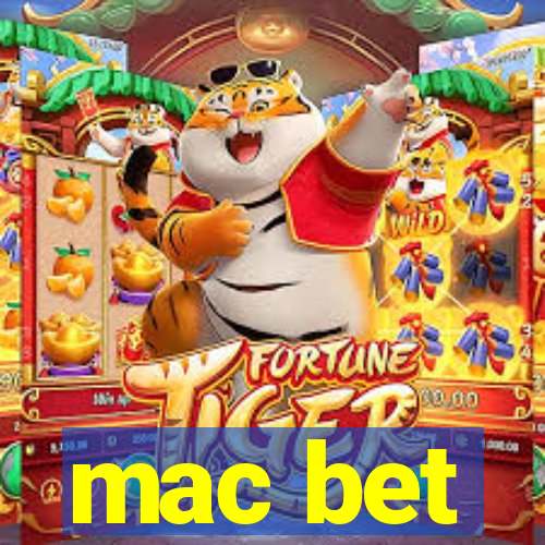 mac bet