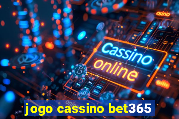 jogo cassino bet365