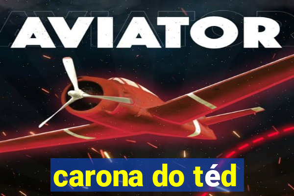 carona do téd