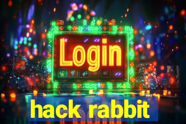 hack rabbit