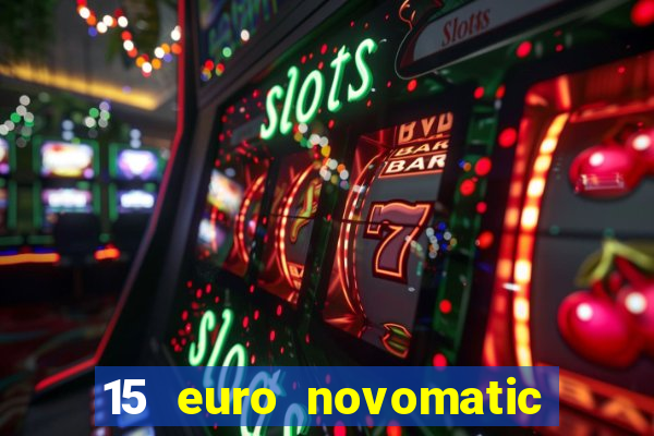 15 euro novomatic no deposit bonus pelican casino ?hnliche