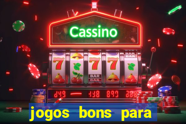 jogos bons para apostar hoje