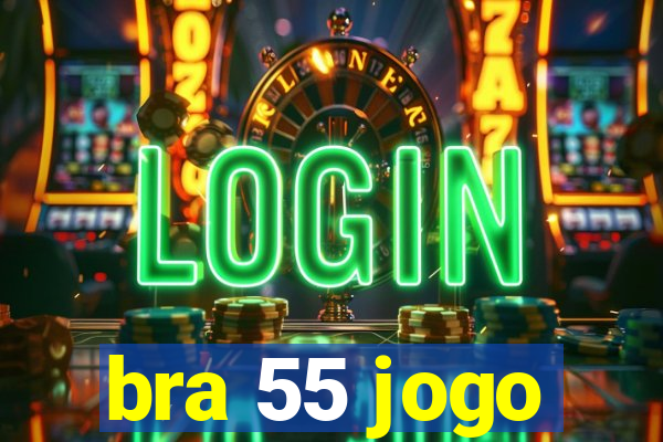 bra 55 jogo