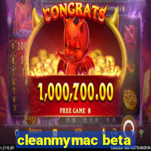 cleanmymac beta