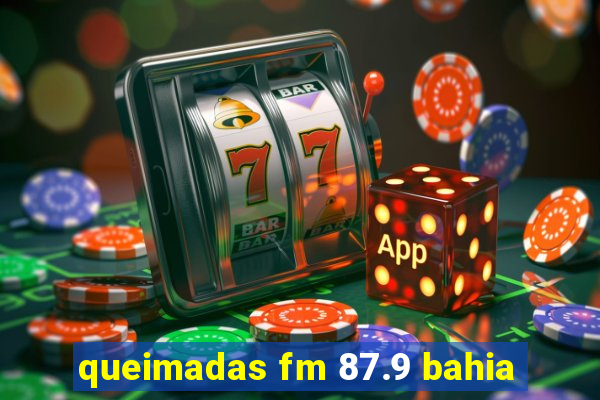 queimadas fm 87.9 bahia