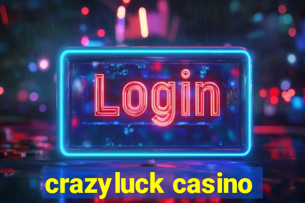 crazyluck casino