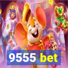 9555 bet