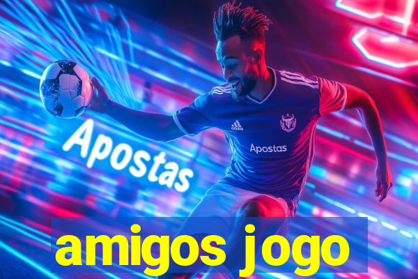 amigos jogo