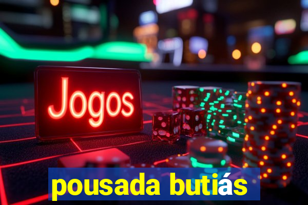 pousada butiás