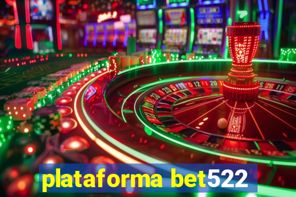 plataforma bet522