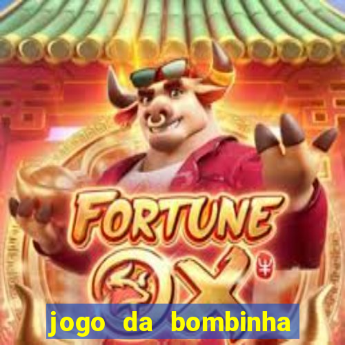 jogo da bombinha ganhar dinheiro