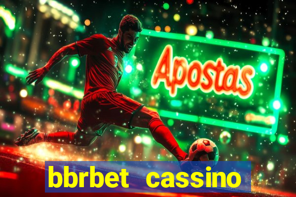 bbrbet cassino online jogos