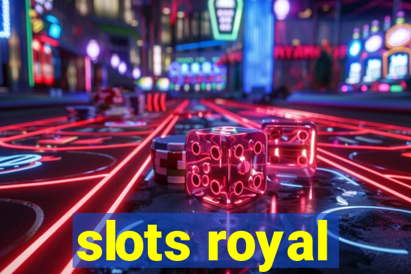 slots royal