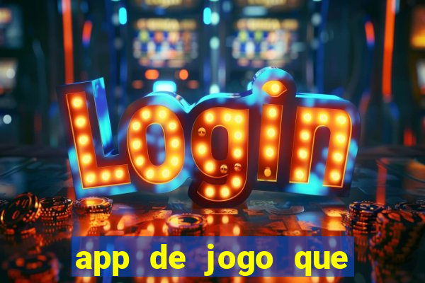 app de jogo que da dinheiro