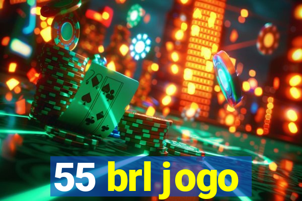 55 brl jogo