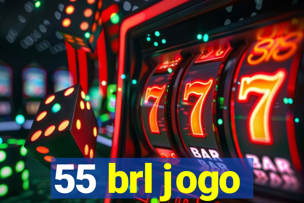 55 brl jogo