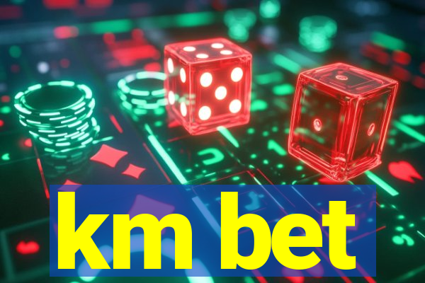 km bet