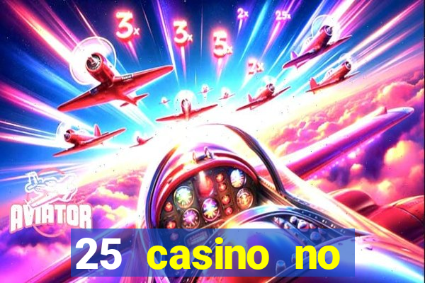 25 casino no deposit bonus